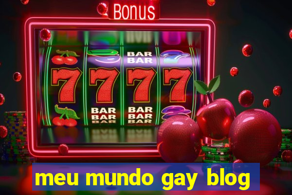 meu mundo gay blog